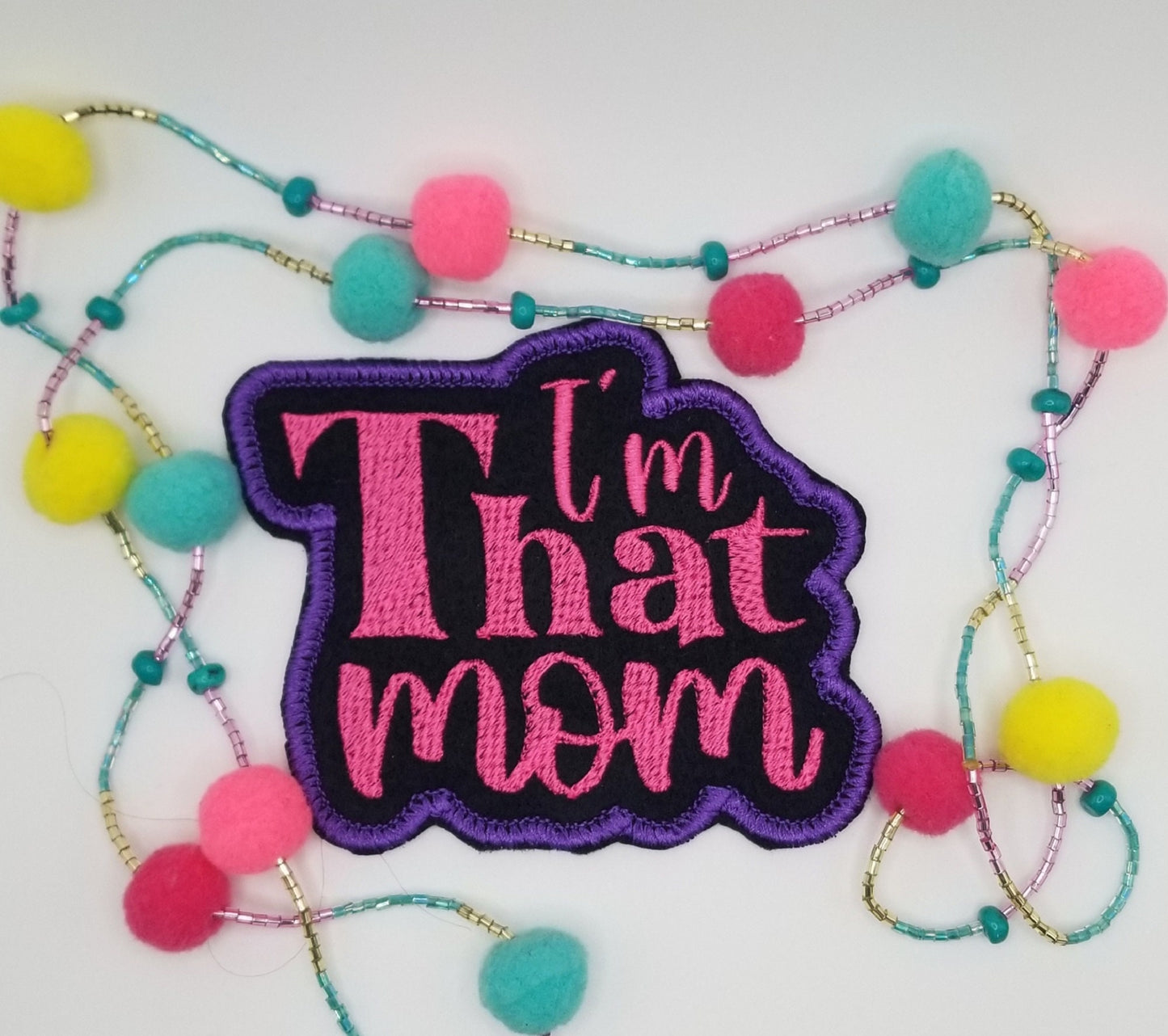 I'M THAT MOM Embroidery Sew on patch. Iron on backing for placement. Love this Patch!!! Mothers, Grandmother or Friends as Gifts. 7.50