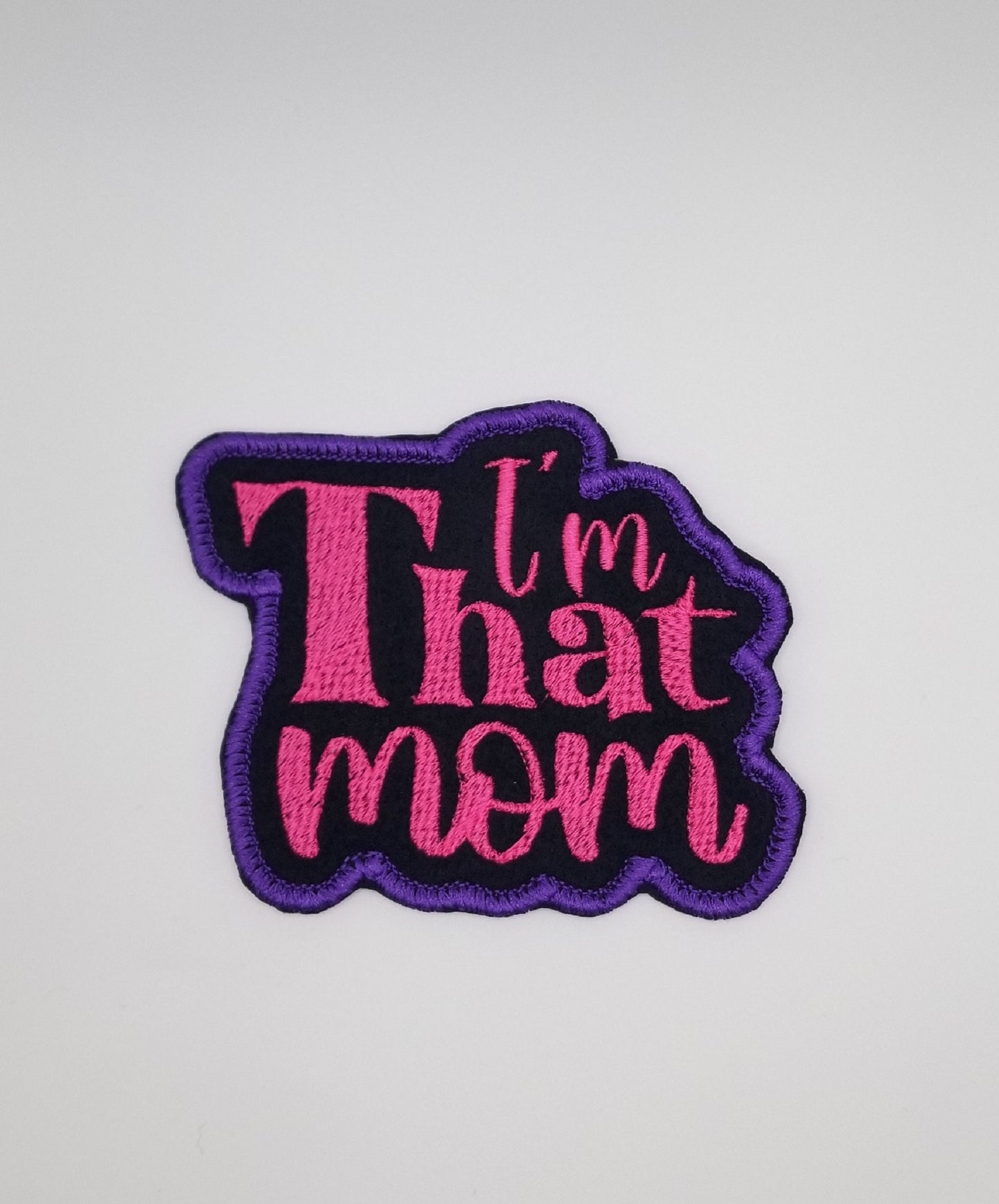 I’M THAT MOM Embroidery Patch, Iron On Applique for Mom, Funny Mom Life Patch for Jackets, Bags & Hats