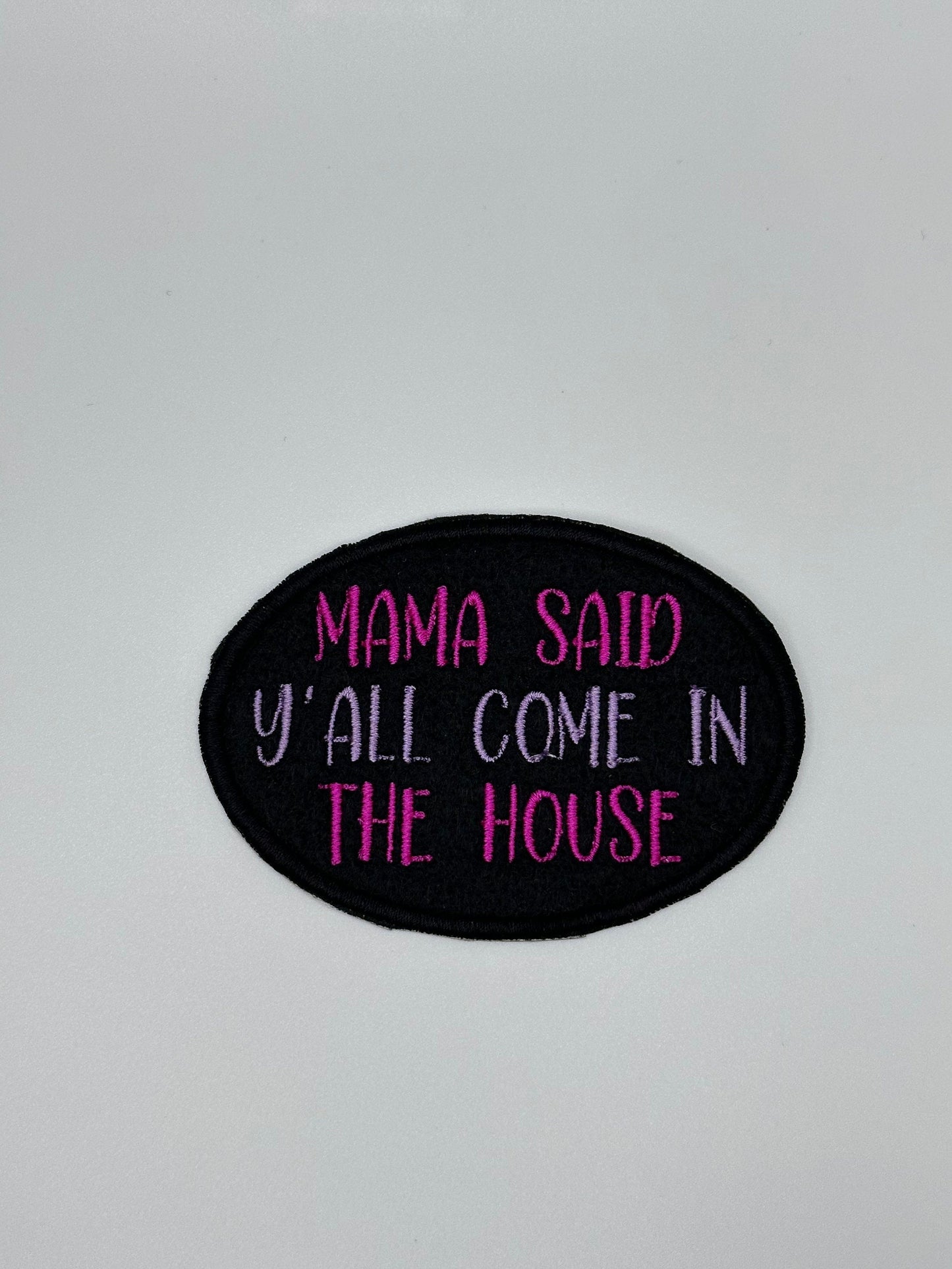 Mama "SAID" Embroidery Sew On Patch with Iron on backing for placement. Things My Mama used to say . 7.30