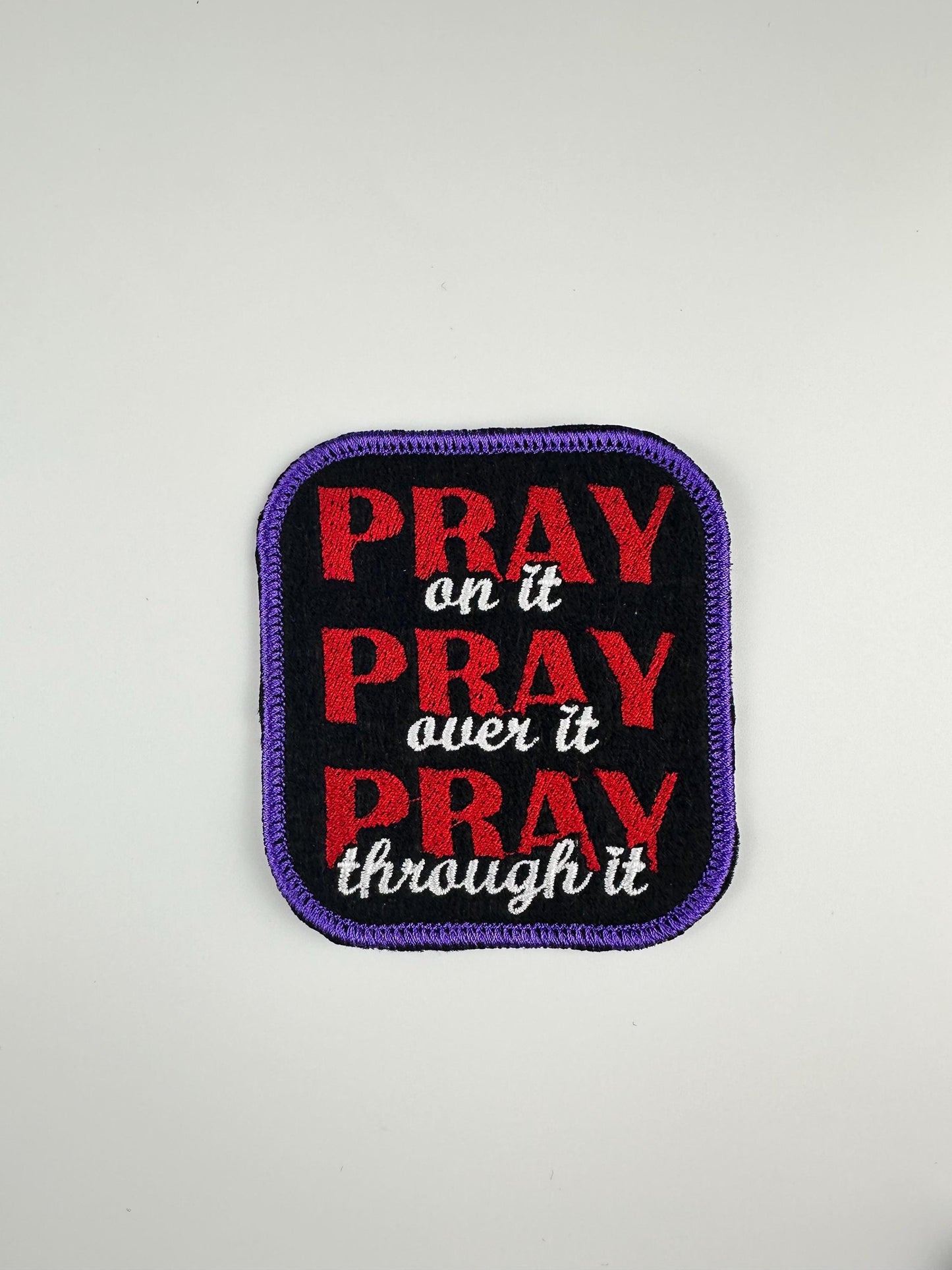 Pray on it Pray over it Pray through it Sew on Embroidery Patch. Faith patch 6.33