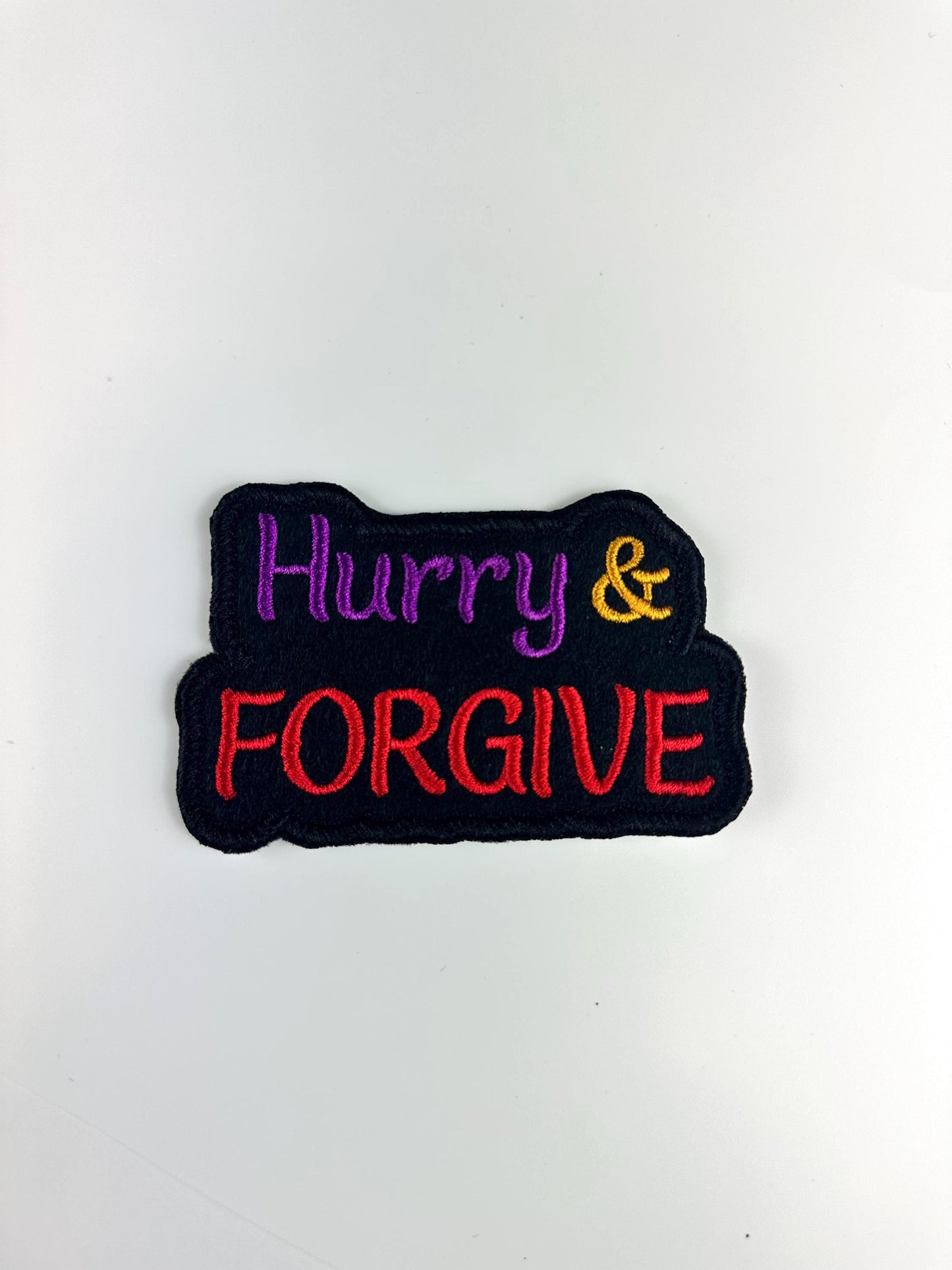 Hurry and Forgive Embroidery Patch, Inspirational Christian Sew On Patch, Faith Quote Applique for Jackets, Hoodies & Bags