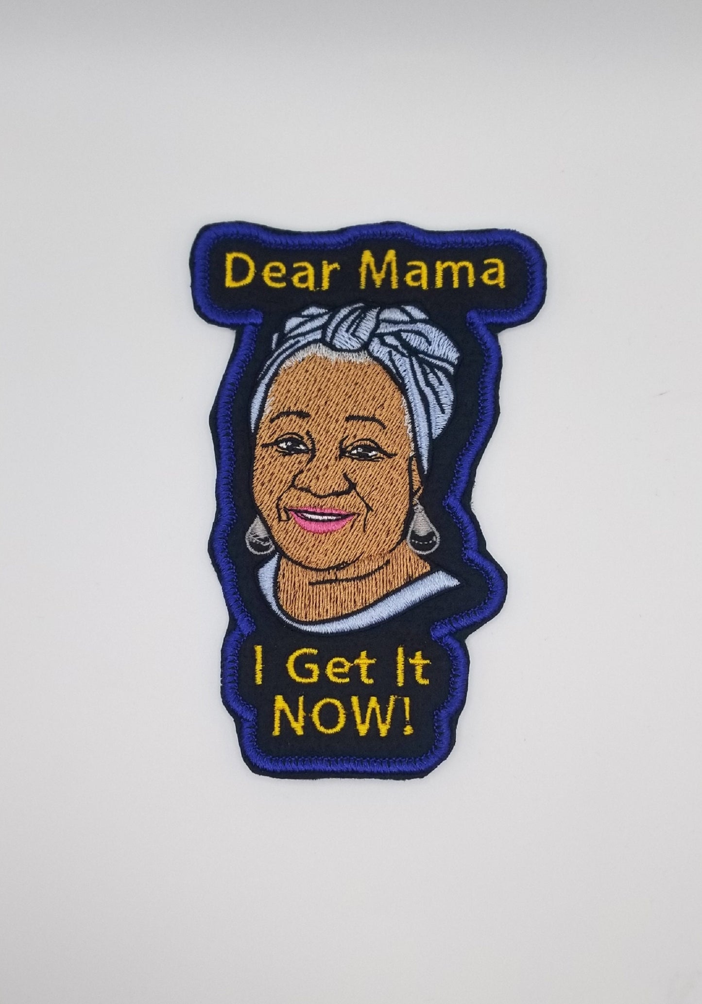 Dear Mama I Get It NOW! Embroidery Patch, Black Woman Iron-On Patch for Moms and Grandmothers, Mother’s Day Gift Patch,