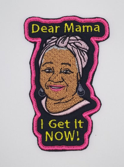 Dear Mama I Get It NOW! Embroidery Patch, Black Woman Iron-On Patch for Moms and Grandmothers, Mother’s Day Gift Patch,