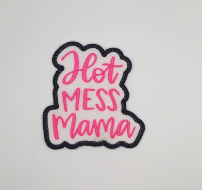 HOT MESS MAMA Embroidery Sew on Patch. Love this Patch!!!. Patches for Mom, Grandmother or Friends as Gifts. Black People Patch.   **7.50**