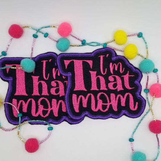 I’M THAT MOM Embroidery Patch, Iron On Applique for Mom, Funny Mom Life Patch for Jackets, Bags & Hats