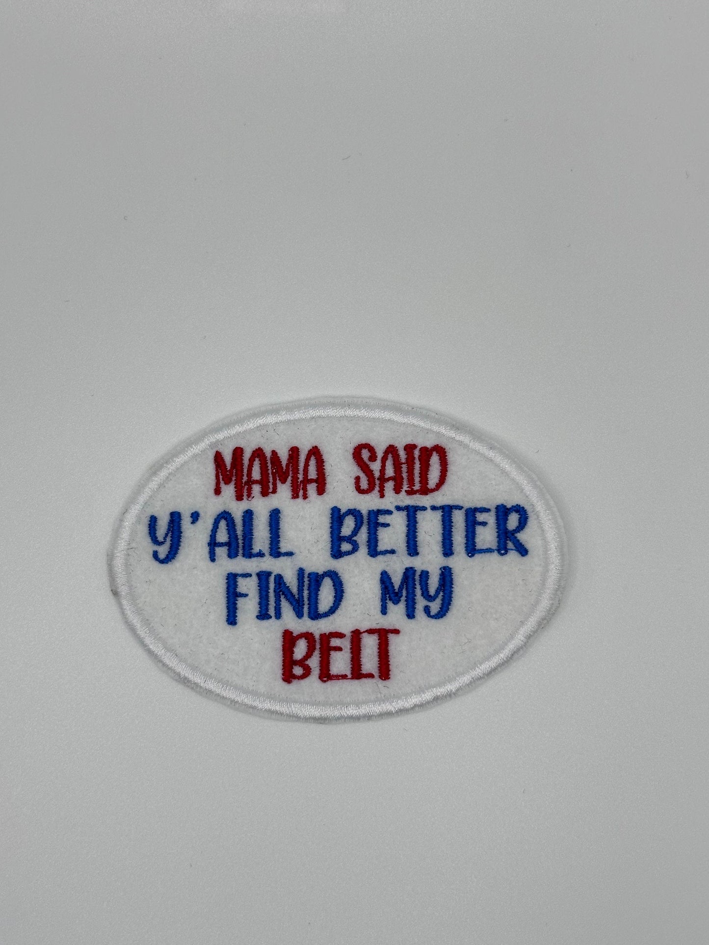 Mama "SAID" Embroidery Sew On Patch with Iron on backing for placement. Things My Mama used to say . 7.30