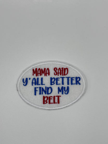 Mama "SAID" Embroidery Sew On Patch with Iron on backing for placement. Things My Mama used to say . 7.30