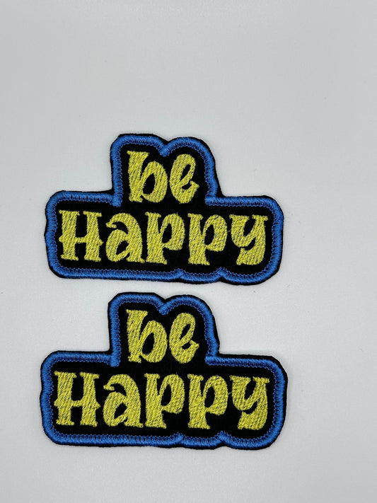 Be happy Sew on patch with Iron on backing. Embroidery Patch, Teal and yellow Color 6.98