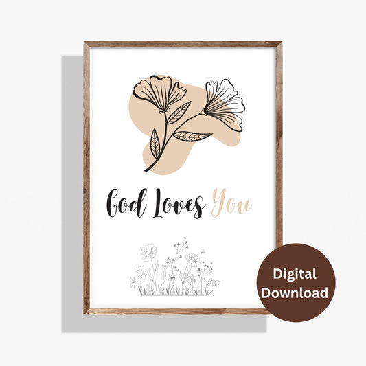 God Loves You Printable Wall Art | INSTANT DOWNLOAD| Christian Wall Art. Home Decor Digital 3.00