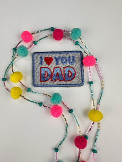 I Love You Dad Embroidery Patch. Iron on adhesive for placement. Dad, Father, Daddy   5.00