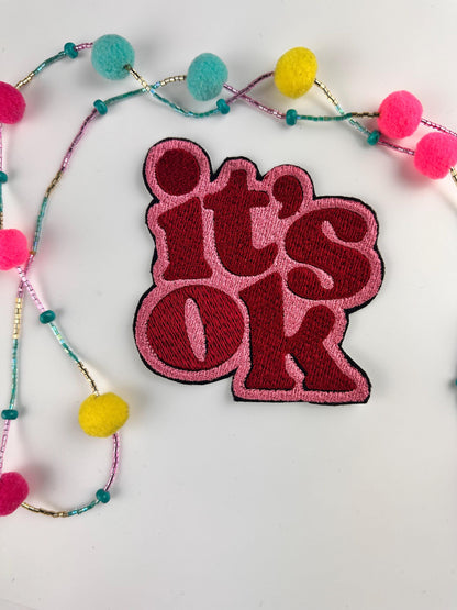 It's OK Embroidery Patch: Inspirational Positive Quote