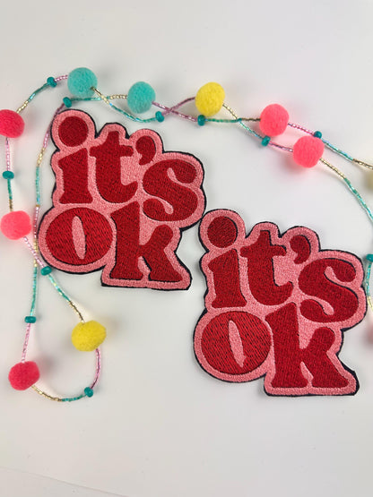It's OK Embroidery Patch: Inspirational Positive Quote