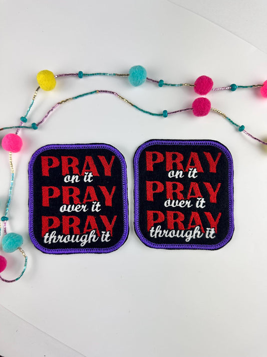 Pray on it Pray over it Pray through it Sew on Embroidery Patch. Faith patch 6.33