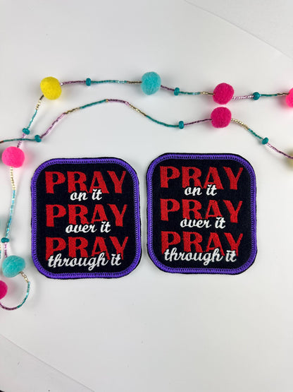 Pray on it Pray over it Pray through it Sew on Embroidery Patch. Faith patch 6.33