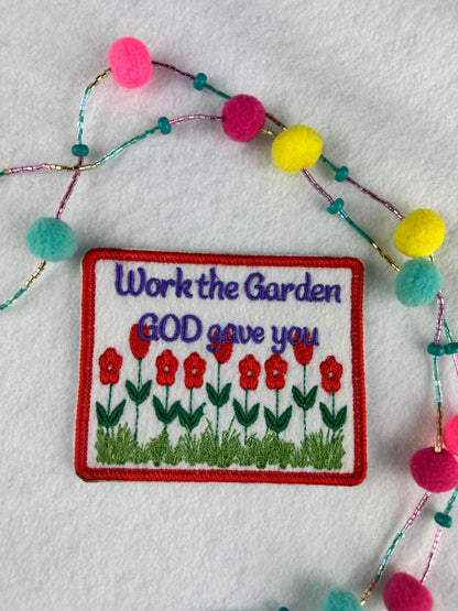 Inspirational Flower Garden Embroidery Patch: 'Work the Garden' Faith Design
