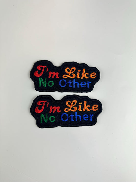I'm Like No Other Embroidery Patch-Self Love patch. Self pride patch 6.55
