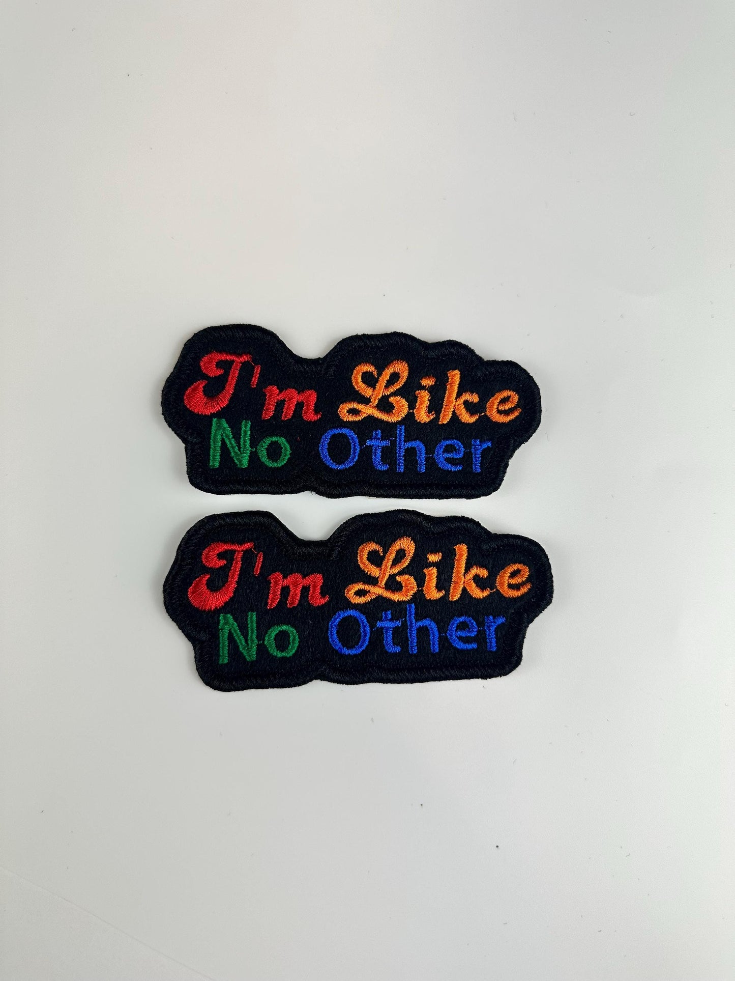 I'm Like No Other Embroidery Patch-Self Love patch. Self pride patch 6.55