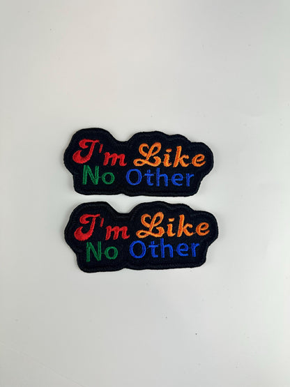 I'm Like No Other Embroidery Patch, Self Love & Self Pride Patch, Sew On Patch with Iron-On Adhesive for Placement