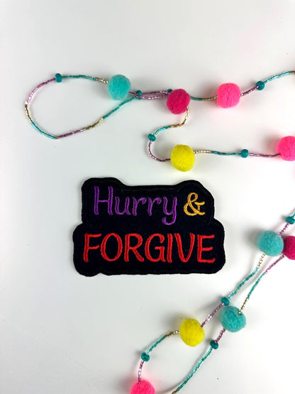 Hurry and Forgive Embroidery Patch, Inspirational Christian Sew On Patch, Faith Quote Applique for Jackets, Hoodies & Bags