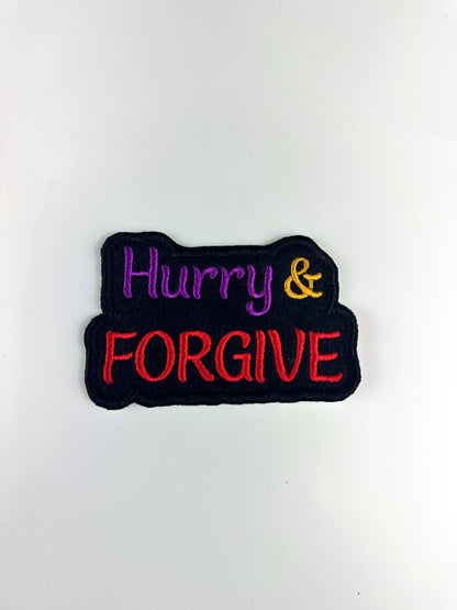 Hurry and Forgive Embroidery Patch, Inspirational Christian Sew On Patch, Faith Quote Applique for Jackets, Hoodies & Bags