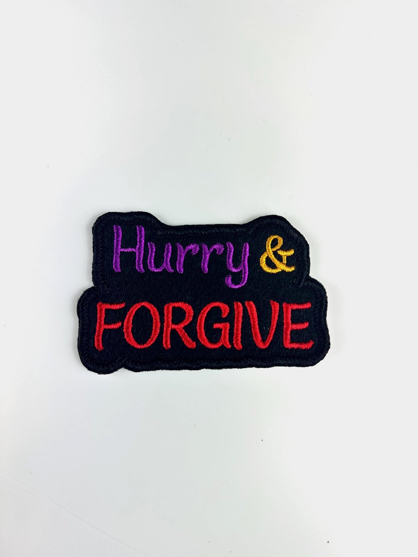 Hurry and Forgive Embroidery Patch, Inspirational Christian Sew On Patch, Faith Quote Applique for Jackets, Hoodies & Bags