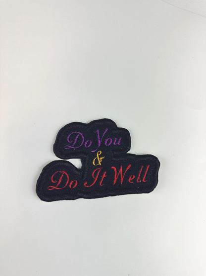 Motivational Embroidery Patch: "Do You & Do It Well" Self-Love Design
