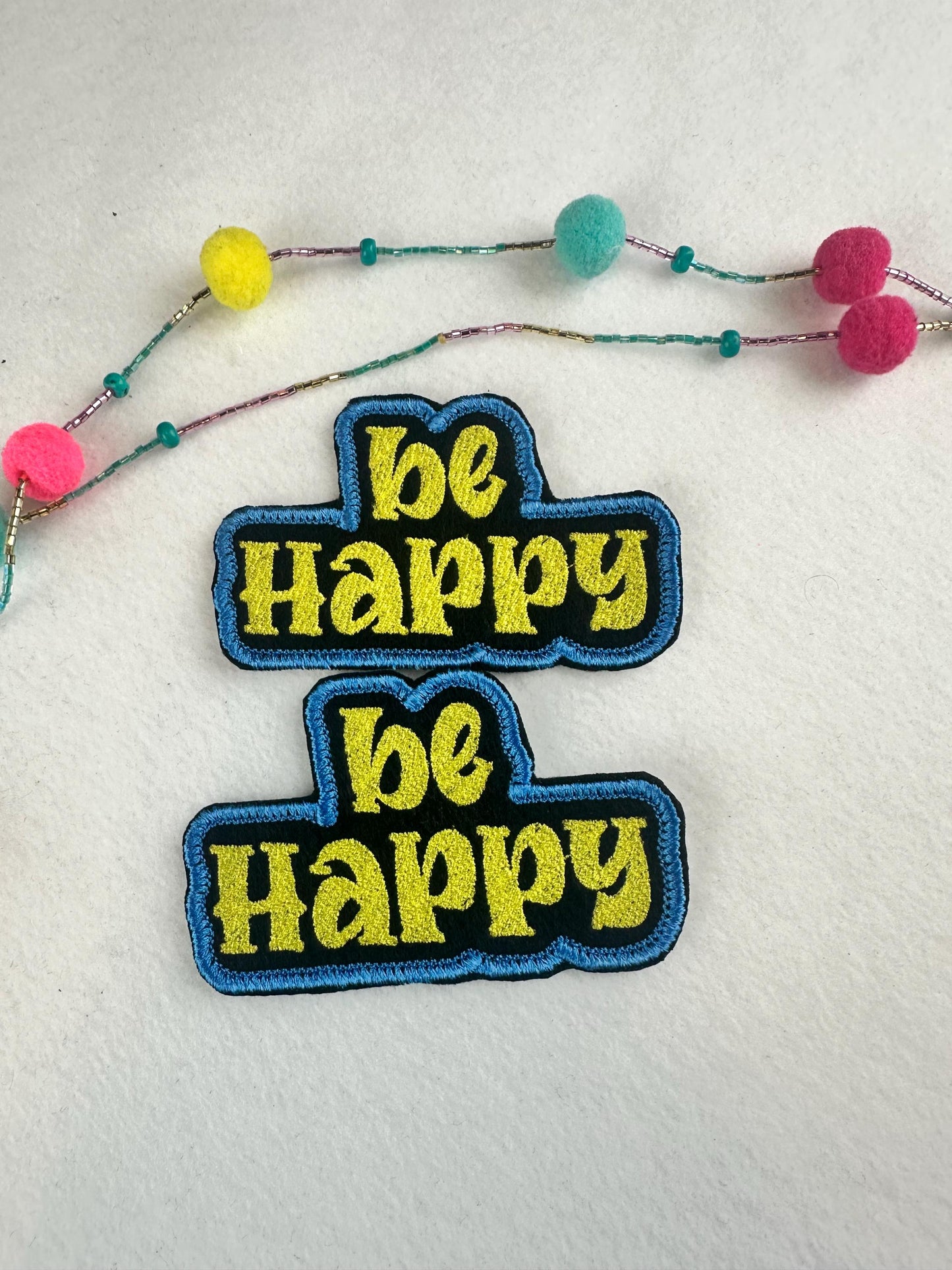 Be Happy Embroidery Patch, Teal & Yellow Patch, Positive Quote Patch, Sew On with Iron-On Backing for Placement