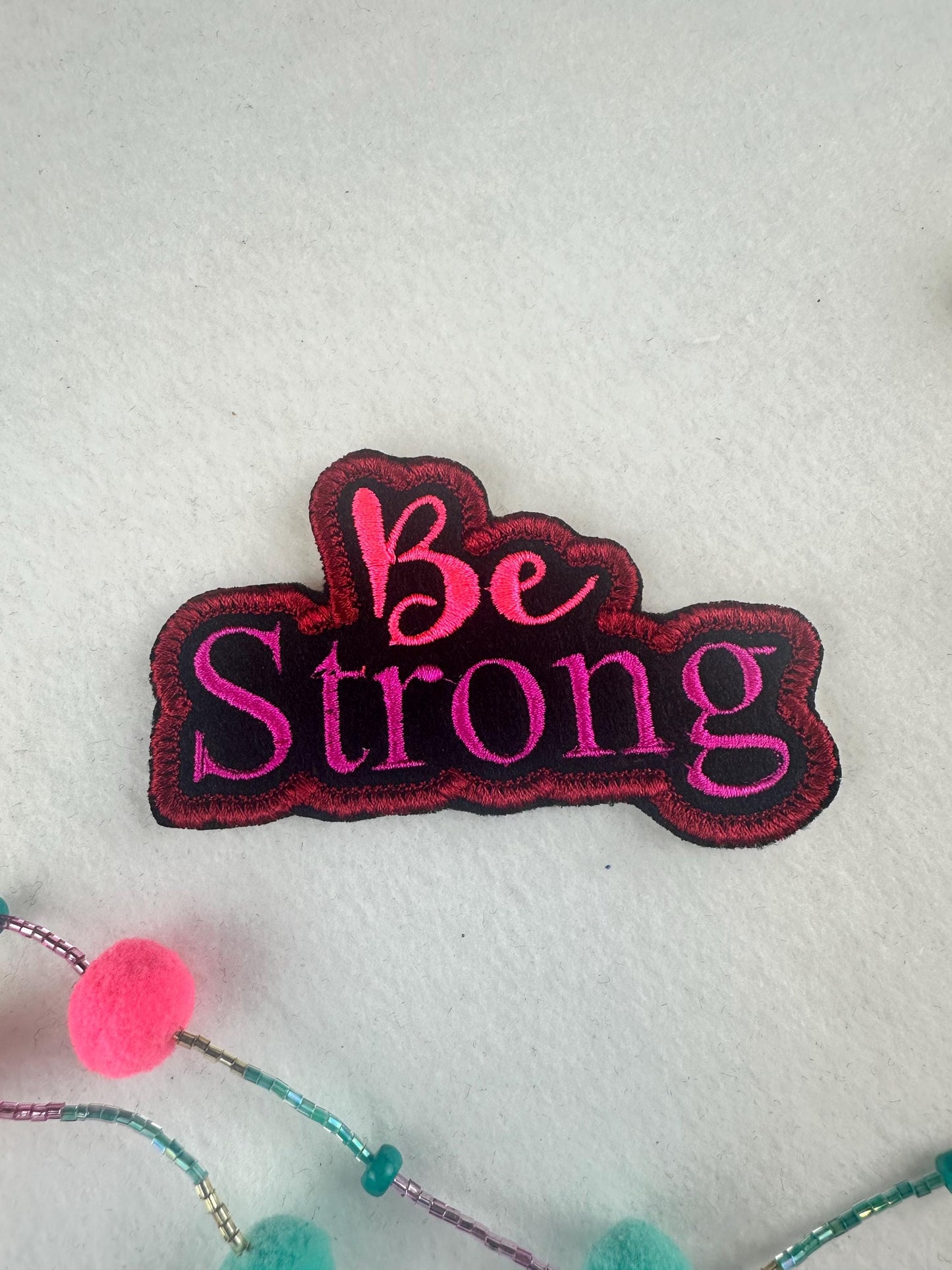 Be Strong Embroidery Patch, Sew On Patch with Adhesive Backing for Placement, Pink & Dark Red Inspirational Patch