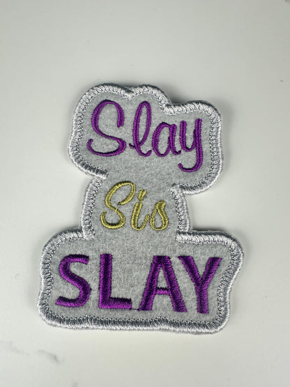 Slay Sis Slay Patch, Inspirational Embroidery Patch, Sew On with Iron-On Adhesive